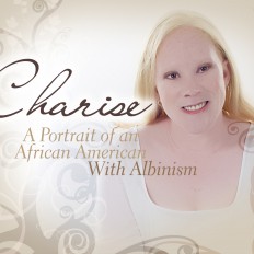 Charise: A Portrait of an African American with Albinism